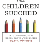 How Children Succeed resilience and executive function parenting book